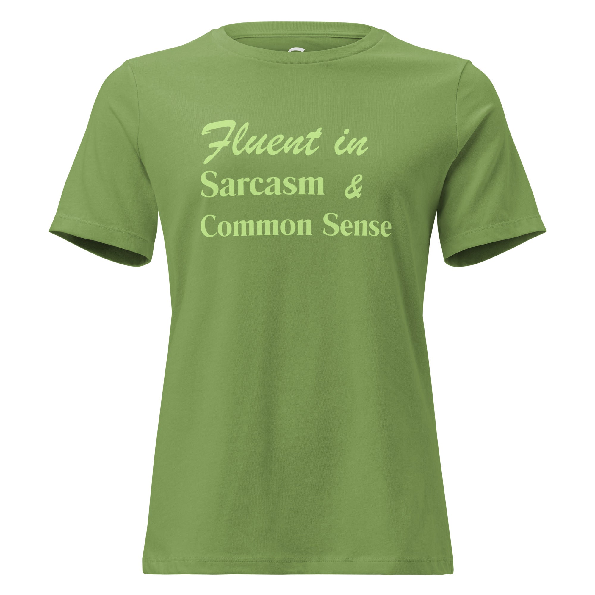 Fluent in Sarcasm & Common Sense - Women's Relaxed T-Shirt