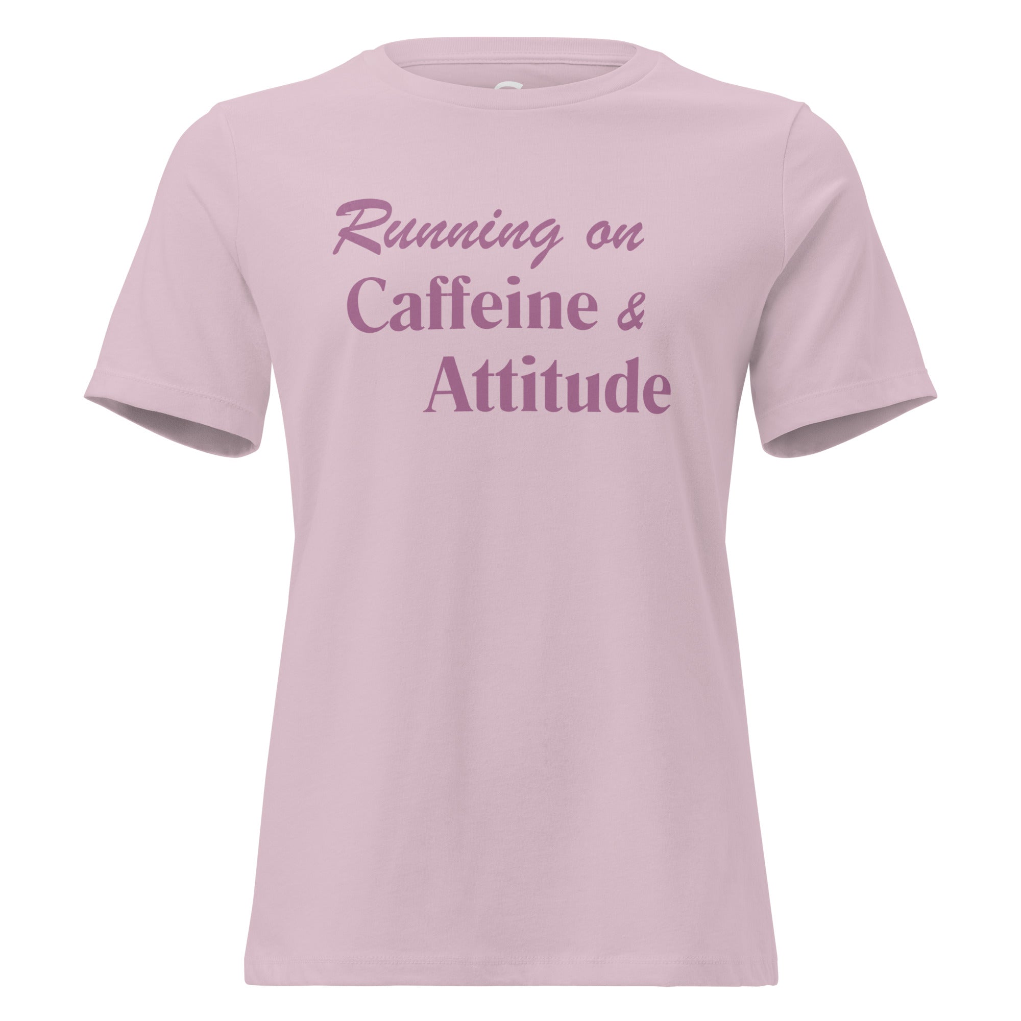 Running on Caffeine & Attitude - Women's Relaxed T-Shirt